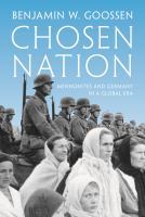 Chosen Nation : Mennonites and Germany in a global era /