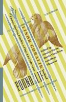 Found life : poems, stories, comics, a play, and an interview /