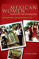 Mexican women and the other side of immigration engendering transnational ties /