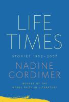 Life times : stories, 1952-2007 /