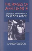 The wages of affluence : labor and management in postwar Japan /