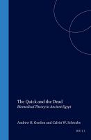 The Quick and the Dead : Biomedical Theory in Ancient Egypt.