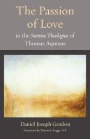 The passion of love in the Summa theologiae of Thomas Aquinas /