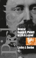 General George E. Pickett in life & legend /