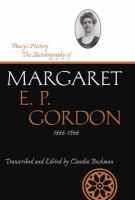 Pansy's history : the autobiography of Margaret E.P. Gordon, 1866-1966 /