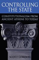Controlling the state constitutionalism from ancient Athens to today /