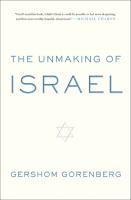 The unmaking of Israel /
