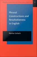 Phrasal Constructions and Resultativeness in English : A sign-oriented analysis.