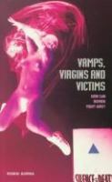 Vamps, virgins, and victims : how can women fight AIDS? /