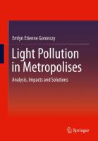 Light Pollution in Metropolises Analysis, Impacts and Solutions /