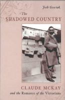 The Shadowed Country : Claude Mckay and the Romance of the Victorians.