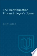 Transformation Process In Joyce's Ulysses.