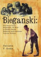 Bieganski the brute Polak stereotype, its role in Polish-Jewish relations and American popular culture /