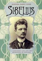 Sibelius : a composer's life and the awakening of Finland /