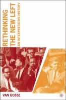 Rethinking the New Left : an interpretative history /