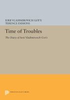 Time of Troubles : the Diary of Iurii Vladimirovich Got'e /