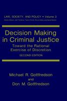 Decision making in criminal justice : toward the rational exercise of discretion /