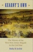 Kearny's own the history of the First New Jersey Brigade in the Civil War /