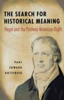 The search for historical meaning : Hegel and the postwar American right /