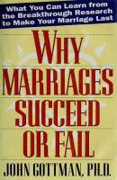 Why marriages succeed or fail : and how you can make yours last /