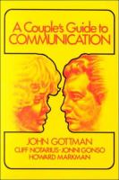 A couple's guide to communication /