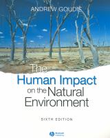 The human impact on the natural environment past, present, and future /