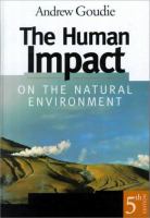 The human impact on the natural environment /