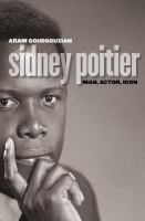 Sidney Poitier : man, actor, icon /