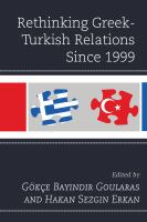 Rethinking Greek-Turkish relations since 1999