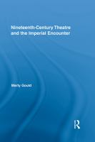Nineteenth century theatre and the Imperial encounter
