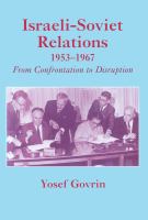 Israeli-Soviet relations, 1953-1967 : from confrontation to disruption /