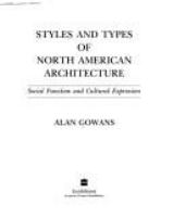 Styles and types of North American architecture : social function and cultural expression /