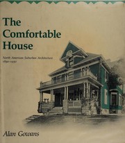 The comfortable house : North American suburban architecture, 1890-1930 /