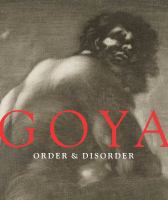 Goya : order & disorder /