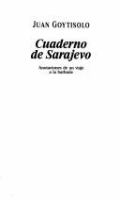 Cuaderno de Sarajevo : anotaciones de un viaje a la barbarie /