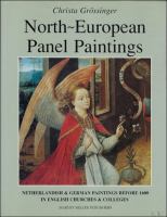 North-European panel paintings : a catalogue of Netherlandish & German paintings before 1600 in English churches and colleges /