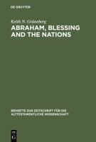 Abraham, Blessing and the Nations : A Philological and Exegetical Study of Genesis 12:3 in Its Narrative Context.