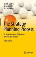 The Strategy Planning Process Strategic Analyses, Objectives, Options and Projects /