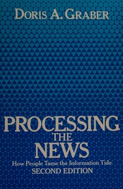 Processing the news : how people tame the information tide /