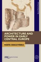 Architecture and power in early Central Europe /