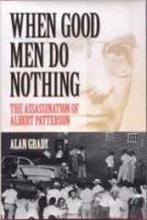 When good men do nothing : the assassination of Albert Patterson /