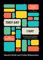 "They say / I say" : the moves that matter in academic writing /