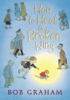 How to heal a broken wing /