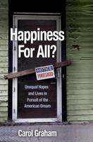 Happiness for All? Unequal Hopes and Lives in Pursuit of the American Dream /