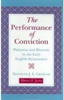 The performance of conviction : plainness and rhetoric in the early English Renaissance /