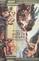 Michelangelo and the Sistine Chapel /