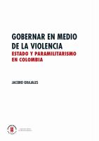 Gobernar en medio de la violencia : estado y paramilitarismo en Colombia /