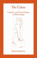 The Calusa linguistic and cultural origins and relationships /