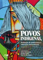 Povos indígenas, formação de professores e educação intercultural : diálogos com a lei nº 11.645/2008