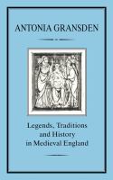 Legends, traditions, and history in medieval England